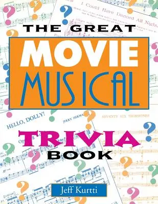 Wielka księga filmowych ciekawostek muzycznych - The Great Movie Musical Trivia Book