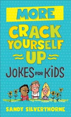 Więcej Dowcipy dla dzieci, z których można się pośmiać - More Crack Yourself Up Jokes for Kids