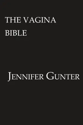 Biblia waginy: The Vulva and the Vagina: Oddzielenie mitu od medycyny - The Vagina Bible: The Vulva and the Vagina: Separating the Myth from the Medicine