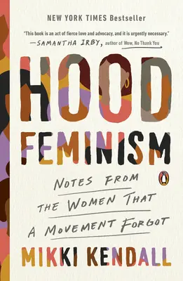 Feminizm w kapturze: Notatki od kobiet, o których ruch zapomniał - Hood Feminism: Notes from the Women That a Movement Forgot