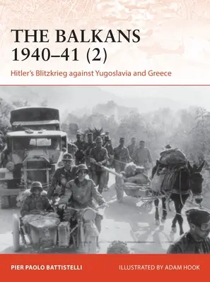Bałkany 1940-41 (2): Hitlerowski Blitzkrieg przeciwko Jugosławii i Grecji - The Balkans 1940-41 (2): Hitler's Blitzkrieg Against Yugoslavia and Greece