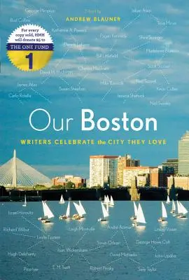 Nasz Boston: Pisarze świętują miasto, które kochają - Our Boston: Writers Celebrate the City They Love