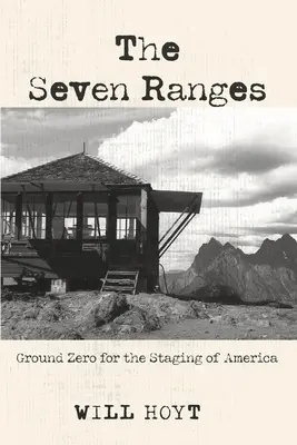 Siedem pasm: Ground Zero dla inscenizacji Ameryki - The Seven Ranges: Ground Zero for the Staging of America