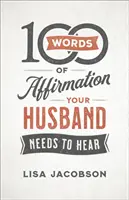 100 słów afirmacji, które twój mąż musi usłyszeć - 100 Words of Affirmation Your Husband Needs to Hear