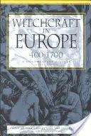 Czary w Europie, 400-1700: Historia dokumentalna - Witchcraft in Europe, 400-1700: A Documentary History