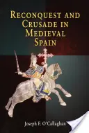 Rekonkwista i krucjaty w średniowiecznej Hiszpanii - Reconquest and Crusade in Medieval Spain