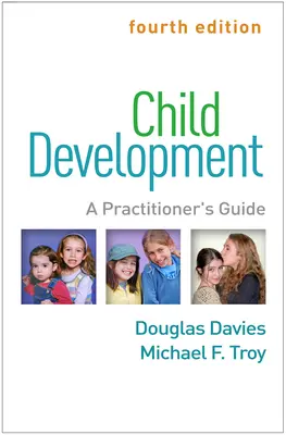 Rozwój dziecka, wydanie czwarte: A Practitioner's Guide - Child Development, Fourth Edition: A Practitioner's Guide