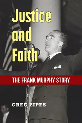 Sprawiedliwość i wiara: Historia Franka Murphy'ego - Justice and Faith: The Frank Murphy Story