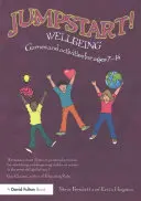 Jumpstart! Dobre samopoczucie: Gry i zabawy dla dzieci w wieku 7-14 lat - Jumpstart! Wellbeing: Games and activities for ages 7-14