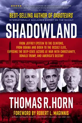 Shadowland: Od Jeffreya Epsteina do Clintonów, od Obamy i Bidena do okultystycznej elity: Demaskowanie aktorów głębokiego państwa w czasie wojny - Shadowland: From Jeffrey Epstein to the Clintons, from Obama and Biden to the Occult Elite: Exposing the Deep-State Actors at War