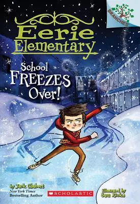 Szkoła zamarza! A Branches Book (Eerie Elementary #5), 5 - School Freezes Over!: A Branches Book (Eerie Elementary #5), 5