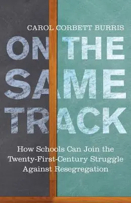 Na tym samym torze: Jak szkoły mogą przyłączyć się do walki z resegregacją w XXI wieku? - On the Same Track: How Schools Can Join the Twenty-First-Century Struggle Against Resegregation