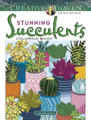 Kolorowanka Creative Haven Wspaniałe sukulenty - Creative Haven Stunning Succulents Coloring Book