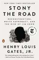 Stony the Road: Rekonstrukcja, supremacja białych i powstanie Jima Crowa - Stony the Road: Reconstruction, White Supremacy, and the Rise of Jim Crow