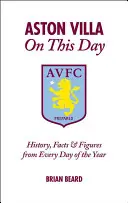 Aston Villa w tym dniu - historia, fakty i liczby z każdego dnia roku - Aston Villa on This Day - History, Facts & Figures from Every Day of the Year