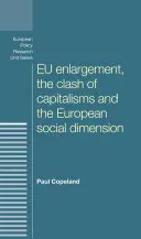 Rozszerzenie UE, zderzenie kapitalizmów i europejski wymiar społeczny - Eu Enlargement, the Clash of Capitalisms and the European Social Dimension