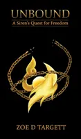 Unbound: Poszukiwanie wolności przez syrenę - Unbound: A Siren's Quest for Freedom