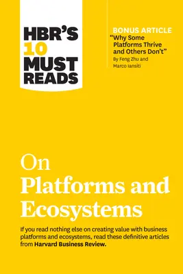 10 obowiązkowych lektur Hbr na temat platform i ekosystemów - Hbr's 10 Must Reads on Platforms and Ecosystems