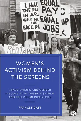 Aktywizm kobiet za ekranami: Związki zawodowe i nierówność płci w brytyjskim przemyśle filmowym i telewizyjnym - Women's Activism Behind the Screens: Trade Unions and Gender Inequality in the British Film and Television Industries