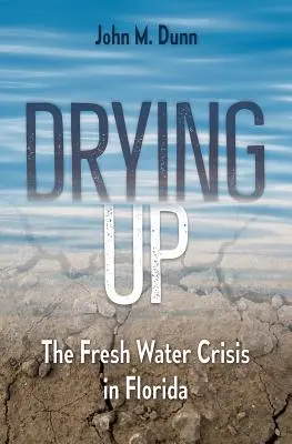 Wysychanie: Kryzys słodkiej wody na Florydzie - Drying Up: The Fresh Water Crisis in Florida