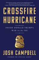 Crossfire Hurricane - Wewnątrz wojny Donalda Trumpa z FBI - Crossfire Hurricane - Inside Donald Trump's War on the FBI