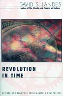 Revolution in Time: Clocks and the Making of the Modern World, wydanie poprawione i rozszerzone (Revised and Enlarged) - Revolution in Time: Clocks and the Making of the Modern World, Revised and Enlarged Edition (Revised and Enlarged)