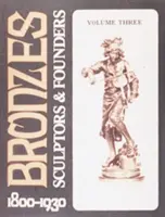 Brązy: Rzeźbiarze i fundatorzy 1800-1930 - Bronzes: Sculptors & Founders 1800-1930