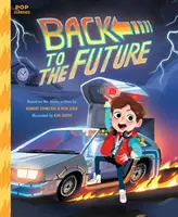 Powrót do przyszłości: Klasyczna ilustrowana opowieść - Back to the Future: The Classic Illustrated Storybook