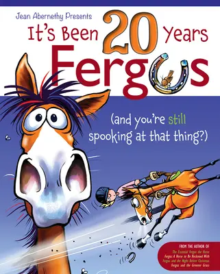 Minęło 20 lat, Fergus: ...a ty wciąż się tego boisz?! - It's Been 20 Years, Fergus: ...and You're Still Spooking at That Thing?!