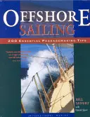 Żeglarstwo morskie: 200 podstawowych wskazówek dotyczących żeglugi - Offshore Sailing: 200 Essential Passagemaking Tips
