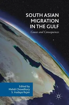 Migracja południowoazjatycka w Zatoce Perskiej: Przyczyny i konsekwencje - South Asian Migration in the Gulf: Causes and Consequences