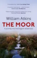 Moor - Podróż do angielskiej dziczy - Moor - A journey into the English wilderness