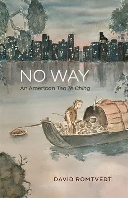 No Way: Amerykańskie Tao Te Ching - No Way: An American Tao Te Ching