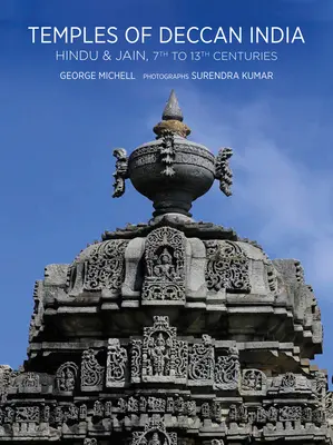 Świątynie w indyjskim regionie Deccan: Hinduizm i dżinizm, VII-XIII wiek - Temples of Deccan India: Hindu and Jain, 7th to 13th Centuries