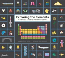 Odkrywanie pierwiastków - kompletny przewodnik po układzie okresowym - Exploring the Elements - A Complete Guide to the Periodic Table