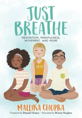 Just Breathe: Medytacja, uważność, ruch i nie tylko - Just Breathe: Meditation, Mindfulness, Movement, and More