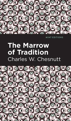 The Marrow of Tradition