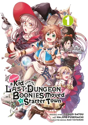 Przypuśćmy, że dzieciak z Ostatniego Lochu Boonies przeniósł się do Starter Town (Manga) 01 - Suppose a Kid from the Last Dungeon Boonies Moved to a Starter Town (Manga) 01