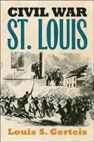 Wojna secesyjna w St. Louis - Civil War St. Louis