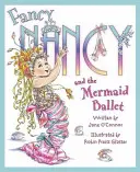 Fancy Nancy i syreni balet - Fancy Nancy and The Mermaid Ballet