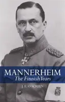 Mannerheim: Fińskie lata - Mannerheim: The Finnish Years