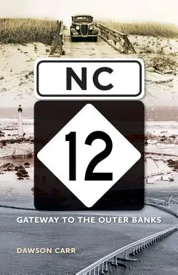 NC 12: Brama do Outer Banks - NC 12: Gateway to the Outer Banks