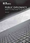 Dyplomacja publiczna - co to jest i jak to robić - Public diplomacy - what it is and how to do it