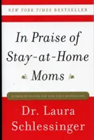 Na chwałę mam pozostających w domu - In Praise of Stay-At-Home Moms