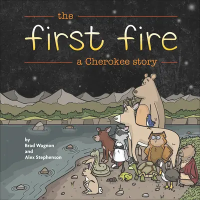 Pierwszy ogień: Historia Cherokee - The First Fire: A Cherokee Story