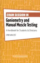 Cram Session in Goniometry and Manual Muscle Testing: Podręcznik dla studentów i klinicystów - Cram Session in Goniometry and Manual Muscle Testing: A Handbook for Students & Clinicians