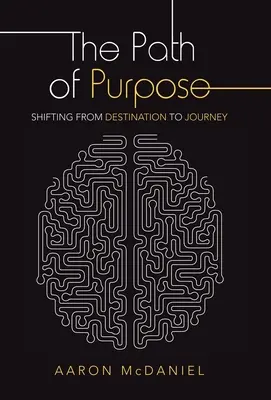 Ścieżka celu: przejście od celu do podróży - The Path of Purpose: Shifting from Destination to Journey