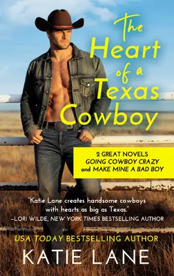 Serce teksańskiego kowboja: wydanie 2 w 1 z książkami Going Cowboy Crazy i Make Mine a Bad Boy - The Heart of a Texas Cowboy: 2-In-1 Edition with Going Cowboy Crazy and Make Mine a Bad Boy