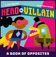 Bohater kontra złoczyńca: Księga przeciwieństw - Hero vs. Villain: A Book of Opposites