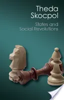 Państwa i rewolucje społeczne: Analiza porównawcza Francji, Rosji i Chin - States and Social Revolutions: A Comparative Analysis of France, Russia, and China